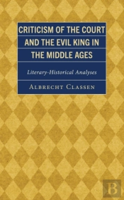 Criticism Of The Court And The Evil King In The Middle Ages