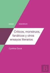 Críticos, Monstruos, Fanáticos Y Otros Ensayos Literarios