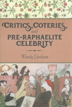 Bertrand.pt - Critics, Coteries, And Pre-Raphaelite Celebrity