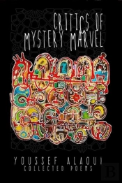 Critics Of Mystery Marvel Â€“ Collected Poems