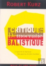 Critique De La Démocratie Balistique
