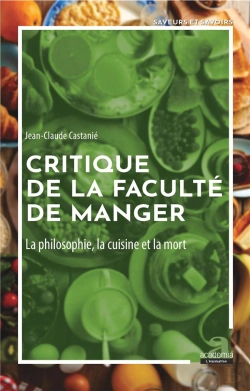 Bertrand.pt - Critique De La Faculté De Manger ; La Philosophie, La Cuisine Et La Mort