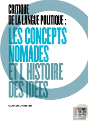 Critique De La Langue Politique : Les Concepts Nomades Et L'Histoire Des Idées