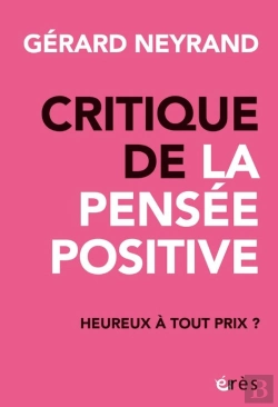 Bertrand.pt - Critique De La Pensée Positive : Heureux À Tout Prix ?