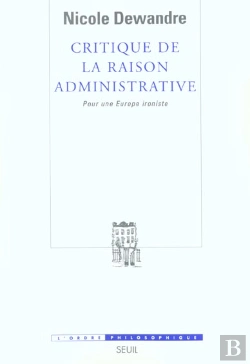 Bertrand.pt - Critique De La Raison Administrative. Pour Une Europe Ironiste