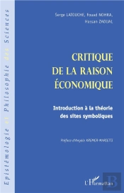 Critique De La Raison Économique ; Introduction À La Théorie Des Sites Symboliques