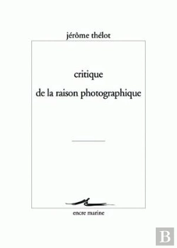 Bertrand.pt - Critique De La Raison Photographique