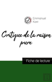 Critique De La Raison Pure De Kant : Fiche De Lecture Et Analyse Complète De L'Oeuvre