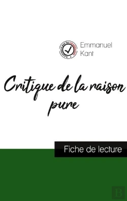Bertrand.pt - Critique De La Raison Pure De Kant : Fiche De Lecture Et Analyse Complète De L'Oeuvre