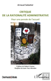 Critique De La Rationalité Administrative ; Pour Une Pensée De L'Accueil