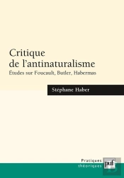 Critique De L'Antinaturalisme ; Études Sur Foucault, Butler, Habermas