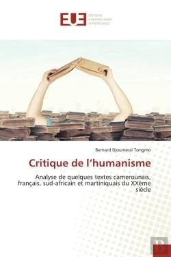 Bertrand.pt - Critique De L'Humanisme - Analyse De Quelques Textes Camerounais, Francais, Sud-Africain Et Martiniq