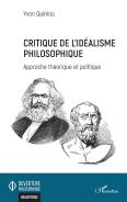 Critique De L'Idéalisme Philosophique ; Approche Théorique Et Politique