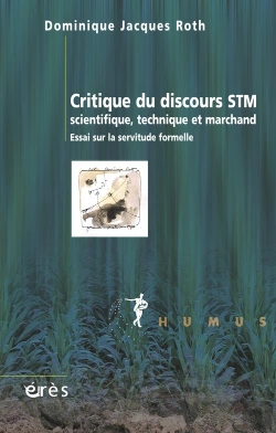 Bertrand.pt - Critique Du Discours Stm ; Scientifique, Technique Et Marchand ; Essai Sur La Servitude Formelle