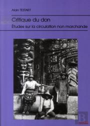 Critique Du Don ; Études Sur La Circulation Non-Marchande