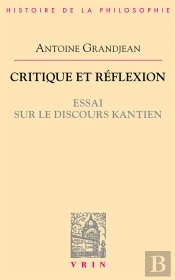 Critique Et Réflexion ; Essai Sur Le Discours Kantien