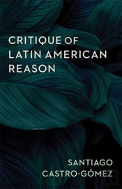 Critique Of Latin American Reason