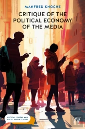Critique Of The Political Economy Of The Media