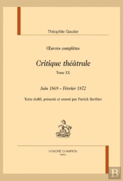 Bertrand.pt - Critique Théâtrale Tome 20 : Juin 1869 - Février 1872