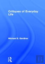 Critiques Of Everyday Life