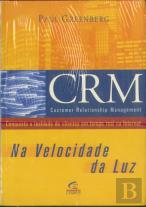 CRM (Customer Relationship Management) - Na Velocidade da Luz