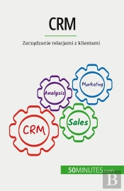 Crm : Zarzadzanie Relacjami Z Klientami