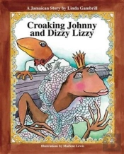 Croaking Johnny And Dizzy Lizzy
