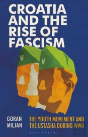 Croatia And The Rise Of Fascism