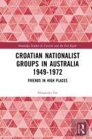 Croatian Nationalist Groups In Australia 1949â€“1972