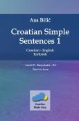 Croatian Simple Sentences 1 – Textbook With Simple Sentences Level ''Easystarts'' (A1)