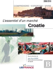 Croatie, L'Essentiel D'Un Marché (Édition 2009/2010) ; Comprendre, Exporter, Vivre