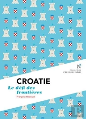 Croatie ; L'Indépendance Inachevée