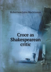 Croce As Shakespearean Critic
