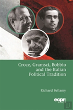 Bertrand.pt - Croce, Gramsci, Bobbio And The Italian Political Tradition