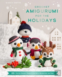 Bertrand.pt - Crochet Amigurumi For The Holidays
