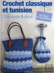 Crochet Classique Et Tunisien ; Côté Mode Et Déco