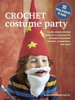 Bertrand.pt - Crochet Costume Party: Over 35 Easy Patterns To Make