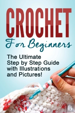 Bertrand.pt - Crochet: Crochet For Beginners: The Ulti