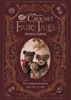 Bertrand.pt - Crochet Fairy Tales: Animal Fables
