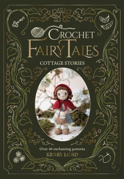 Bertrand.pt - Crochet Fairy Tales: Cottage Stories