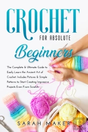 Crochet For Absolute Beginners