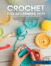 Crochet For Beginners 2021