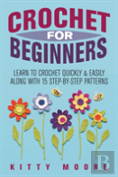 Crochet For Beginners (2nd Edition)