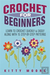 Crochet For Beginners (2nd Edition)