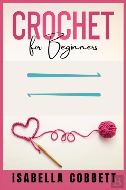 Bertrand.pt - Crochet For Beginners : The Ultimate Eas