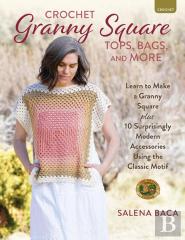 Crochet Granny Square Tops, Bags And More