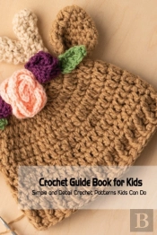 Crochet Guide Book For Kids