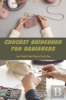 Crochet Guidebook For Beginners