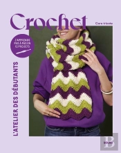Crochet : L'Atelier Des Débutants
