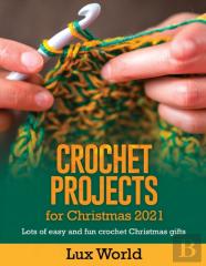 Crochet Projects For Christmas 2021